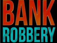 The Bank Robbery